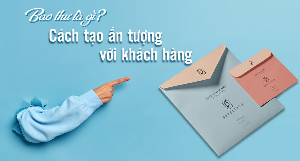 Bao thư là gì và vai trò của bao thư mang lại 13 Bao thư là gì và vai trò của bao thư mang lại