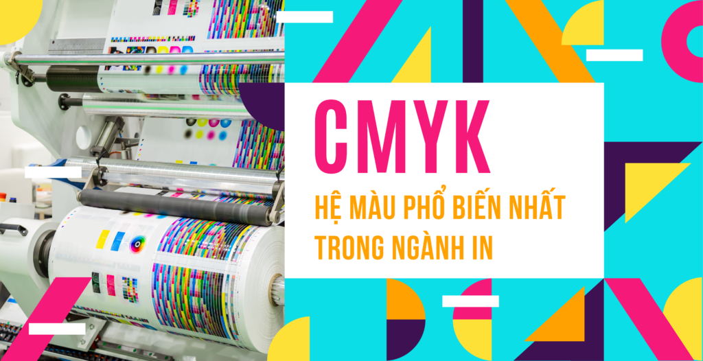Màu CMYK – Hệ màu phổ biến nhất trong ngành in 15 Màu CMYK – Hệ màu phổ biến nhất trong ngành in