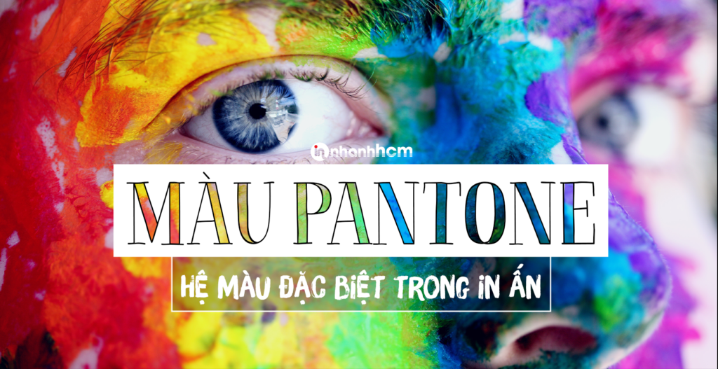 Màu Pantone – hệ màu pha đặc biệt trong hệ thống màu in ấn 10 Màu Pantone – hệ màu pha đặc biệt trong hệ thống màu in ấn