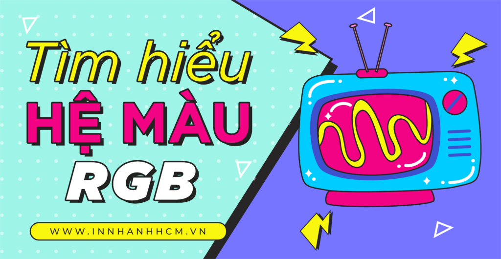 Tìm hiểu hệ màu RGB