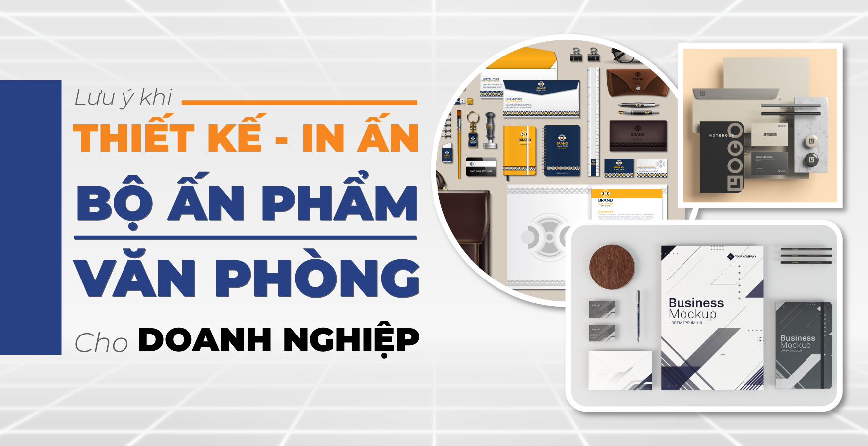 Những lưu ý khi thiết kế, in bộ ấn phẩm văn phòng cho doanh nghiệp