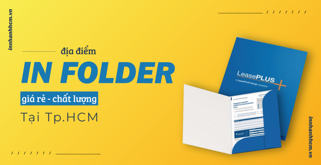 Địa điểm in folder giá rẻ chất lượng tại TPHCM 8 In Ấn Trần Gia – Địa điểm in folder giá rẻ chất lượng tại TPHCM