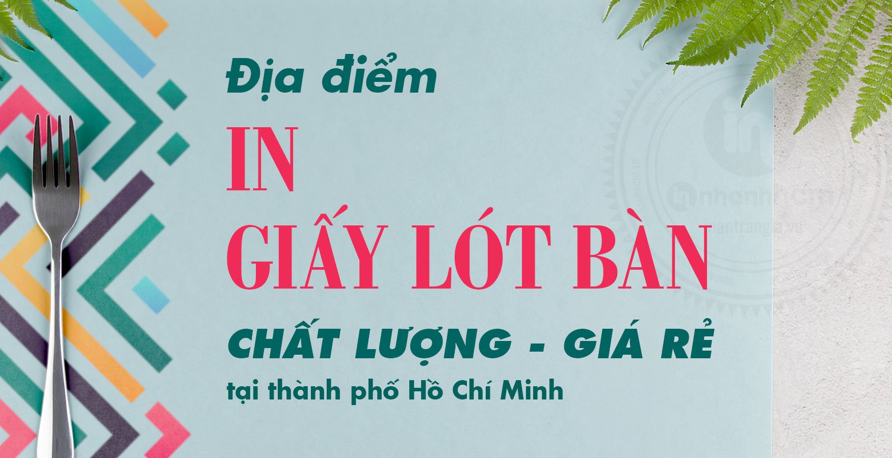 Địa điểm in giấy lót bàn chất lượng, giá rẻ tại Tp.HCM
